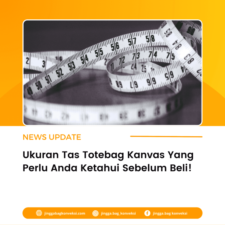 Ukuran Tas Totebag Kanvas Yang Perlu Anda Ketahui Sebelum Beli!