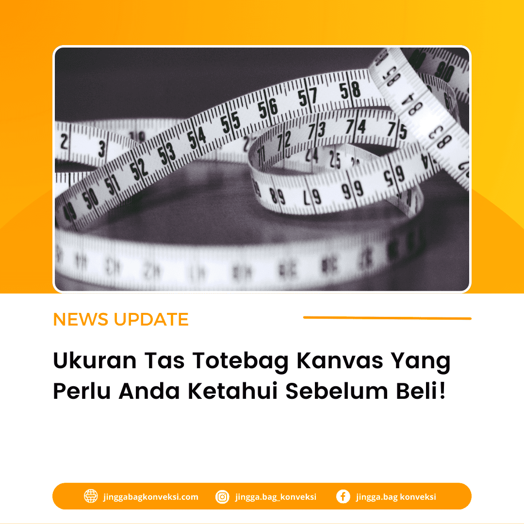 Ukuran Tas Totebag Kanvas Yang Perlu Anda Ketahui Sebelum Beli!