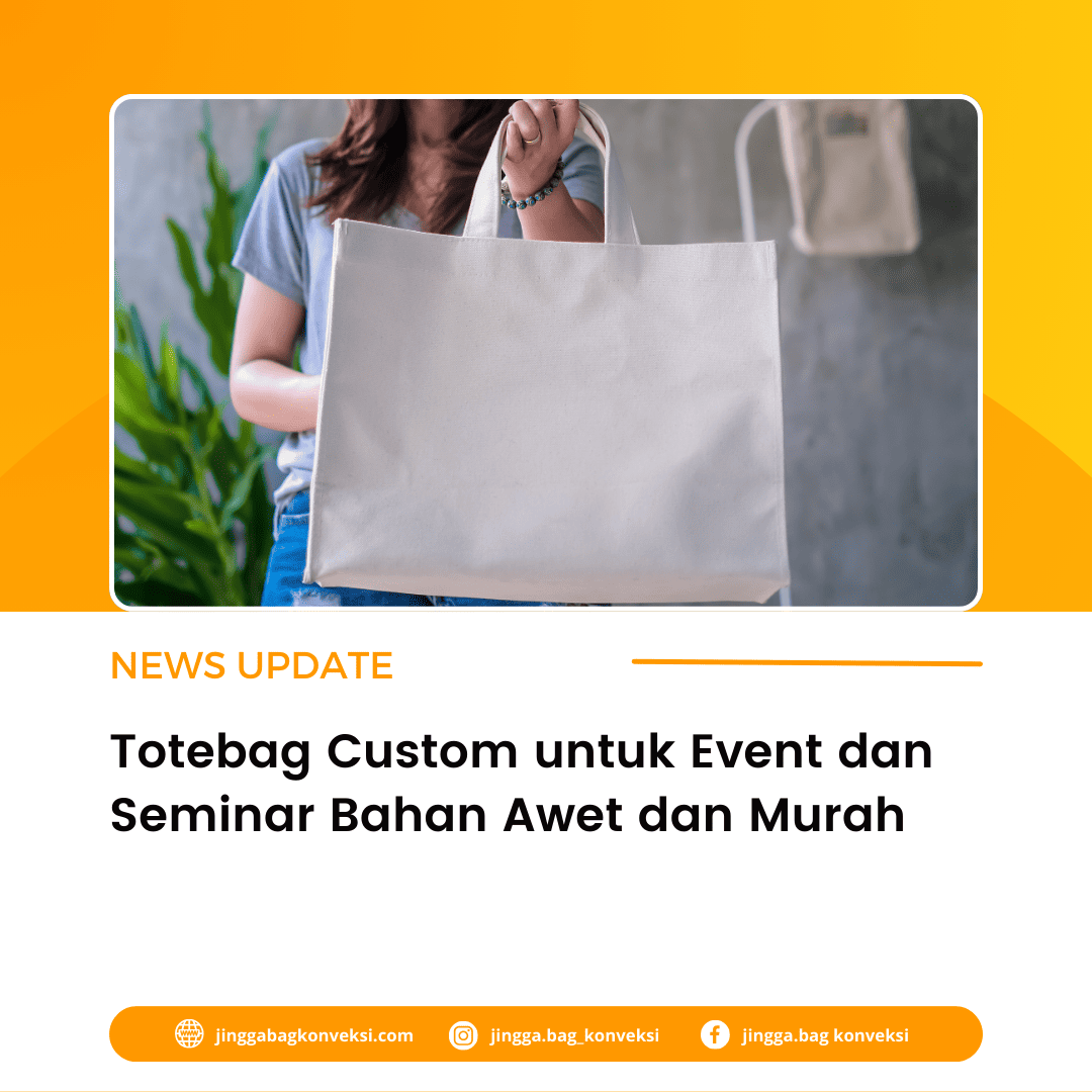 Totebag Custom untuk Event dan Seminar Bahan Awet dan Murah