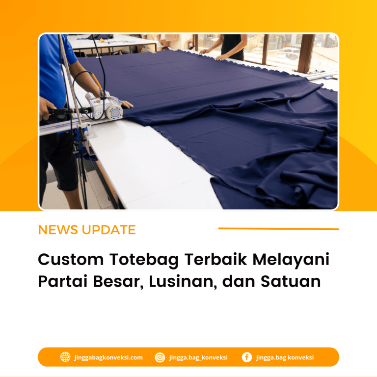 Custom Totebag Terbaik Melayani Partai Besar, Lusinan, dan Satuan