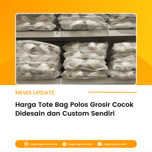 Harga Tote Bag Polos Grosir Cocok Didesain dan Custom Sendiri