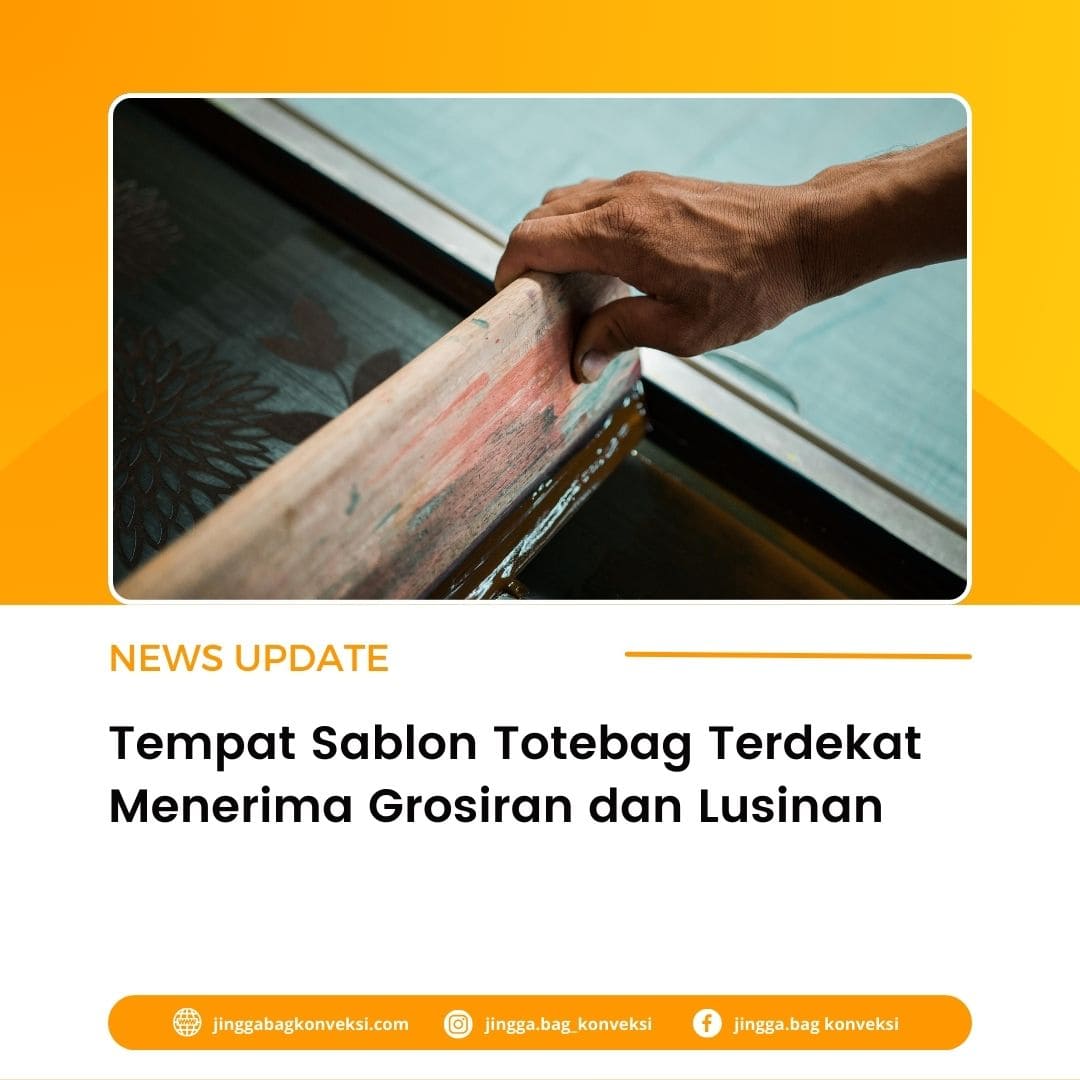 Tempat Sablon Totebag Terdekat Menerima Grosiran dan Lusinan